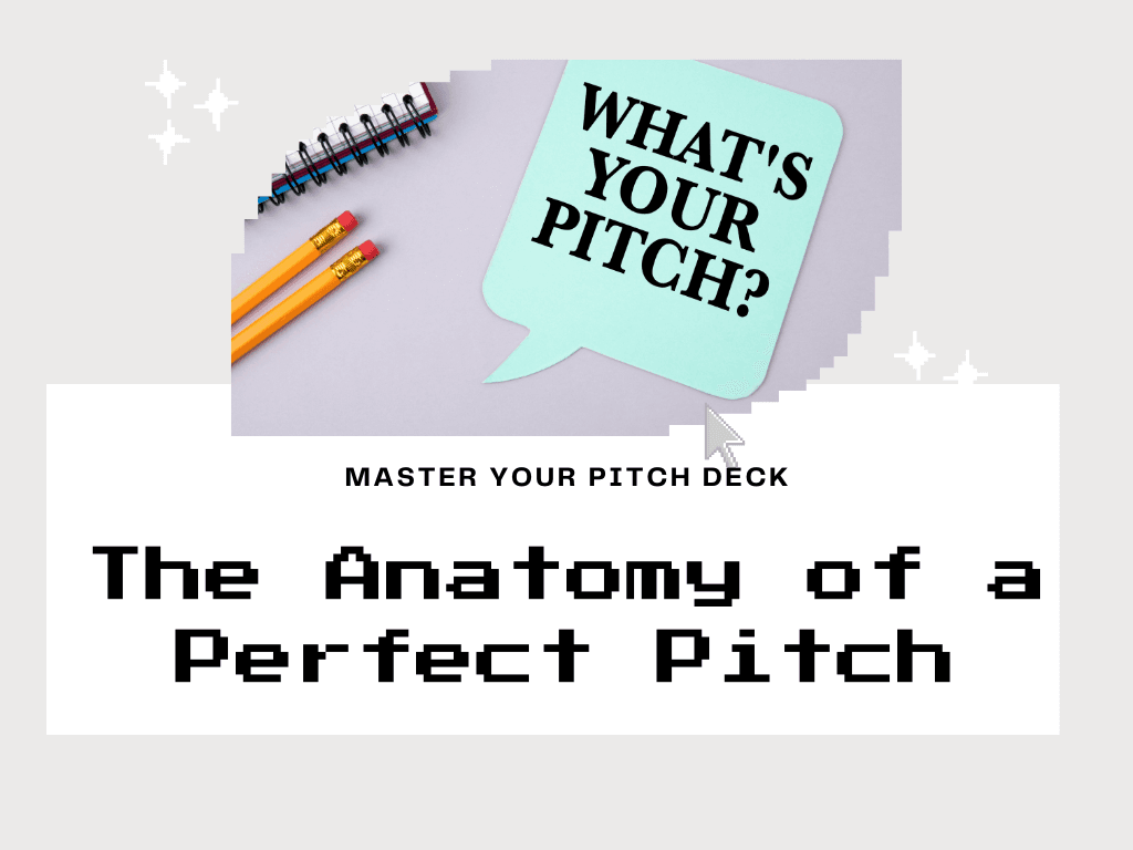 The Anatomy of a Perfect Pitch Deck